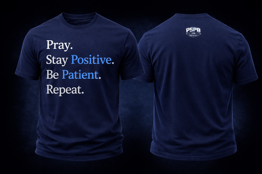 PRAY. STAY POSITIVE. BE PATIENT. REPEAT.