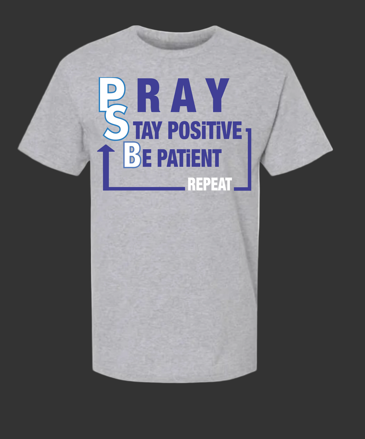 PSPB Blueprint Tee — Pray. Stay Positive. Be Patient. Repeat.
